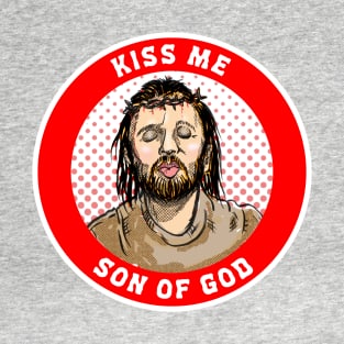 Kiss Me Son of God T-Shirt